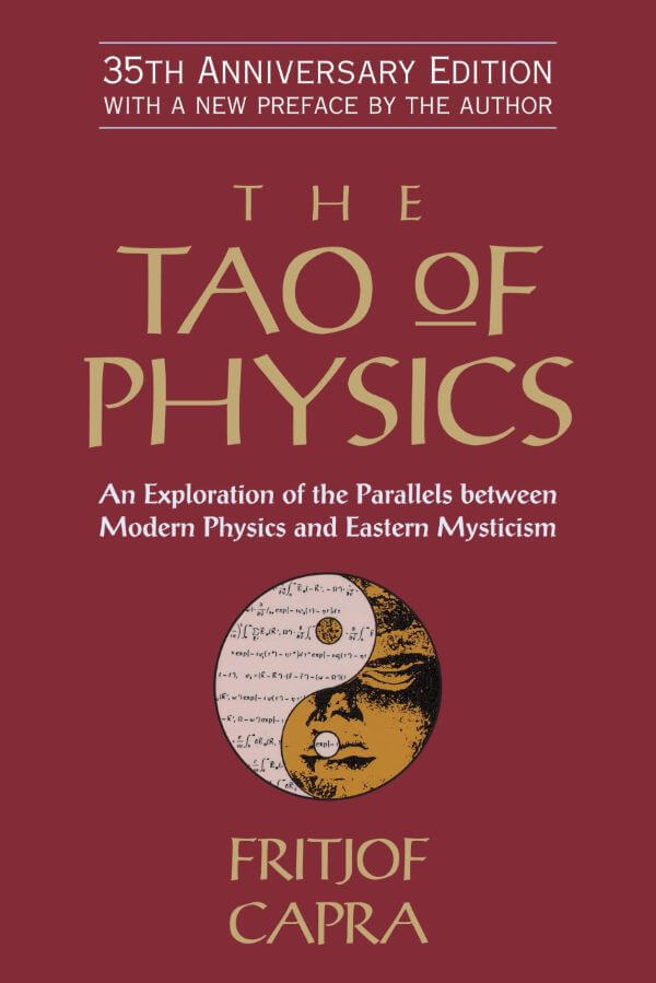 The Tao of Physics by Fritjof Capra